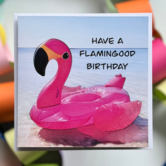 Flamingo infatable on the beach Have a Flamingood birthday Greeting Card with envelope